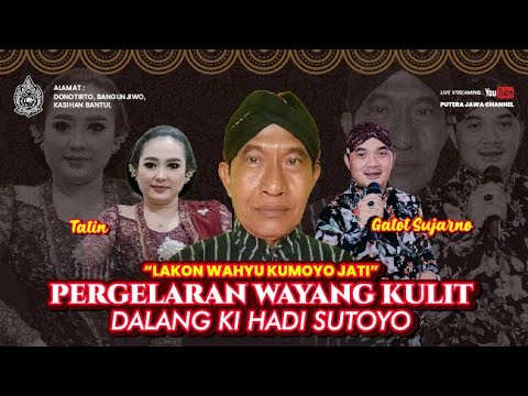 #live Wayang Kulit Dalang Ki Hadi Sutoyo Lakon Wahyu Kumoyo Jati  Bt. Tatin & Gatot Sujarno