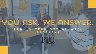 You Ask We Answer: How is your Social Work program?