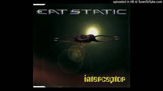 Eat Static - Interceptor (Parts 1 and 2)