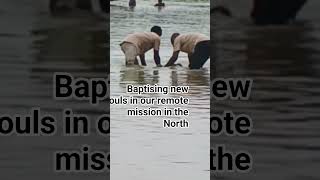 Baptising new souls in our remote mission in the North.#jesus#jesuslovesyou #mission #support