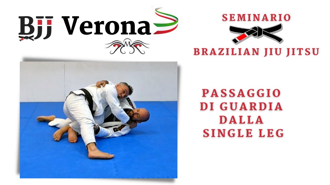 BJJ Verona Seminario di Brazilian Jiu Jitsu Passaggio di guardia dalla single leg. Guard