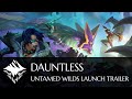 Новое дополнение для Dauntless  Untamed Wilds 2020 - Бесстрашный, Неукротимые Дебри 2020