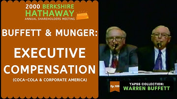 Warren Buffett & Charlie Munger on Executive Compensation | BRK 2000【C:W.B Ep.189】