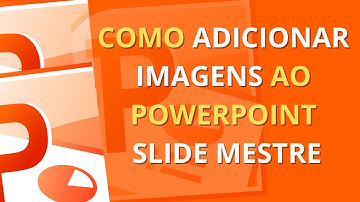 Como Adicionar imagens no Slide Mestre do PowerPoint