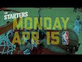 NBA Daily Show: Apr. 15 - The Starters
