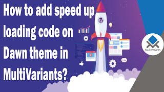 How To Add Speed up loading Code on Dawn Theme - MultiVariants Bulk Order App (Shopify)