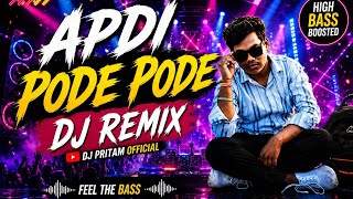 Apdi Pode Pode Dj Remix Edm Song 2026