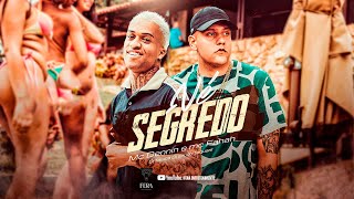 NE SEGREDO - Mc Fahah, Mc Dennin (Fera Filmes) DJ 2K DO TAQUARIL E DJ FAÍSCA