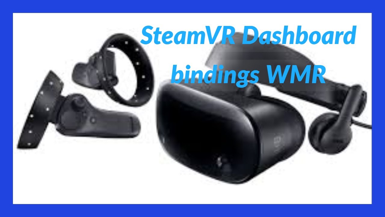 SteamVR mixed reality optional dashboard binding YouTube