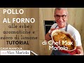 POLLO AL FORNO ALLE ERBE AROMATICHE E SUCCO DI LIMONE  di Chef Max Mariola