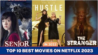 TOP 10 BEST MOVIES ON NETFLIX 2023   #netflixmovies #netflixoriginal #topupcomingmovies