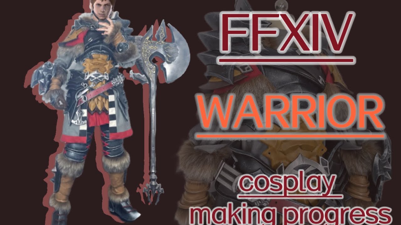 [making progress][costume]FFXIV Warrior YouTube