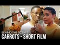 Carrots - Short film ft Siphesihle Ndaba , Siya Xaba & Lemogang Tsipa (BTS - Vlog)