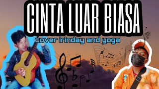 Download Lagu CINTA LUAR BIASA - ANDMES KAMELANG ( COVER BY IRINDAY FEAT YOGA ) #cover MP3