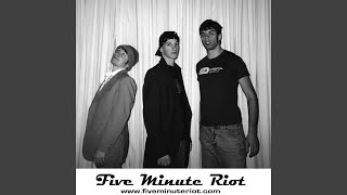 Watch Five Minute Riot Wait Up video