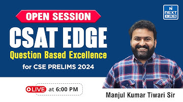 CSAT EDGE Open Session by Manjul Tiwari Sir | UPSC Prelims 2024 | NEXT IAS