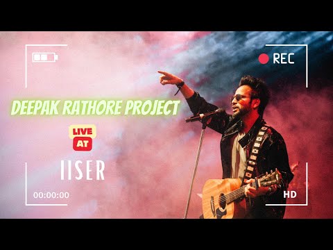 Deepak Rathore | Live | IISER Mohali