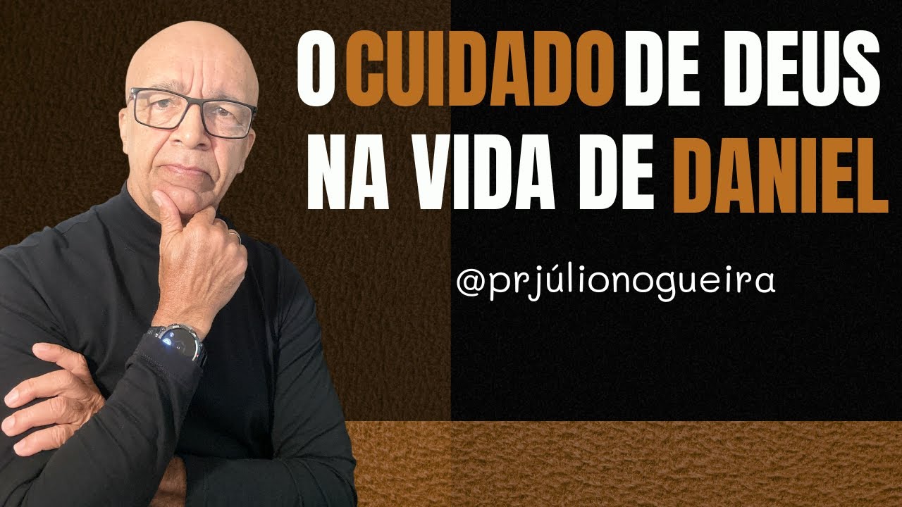 DANIEL NA COVA DOS LEÕES E O CUIDADO DE DEUS!