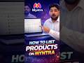 How to List Products on Myntra Seller Panel | Myntra Me Product Kaise List Kare