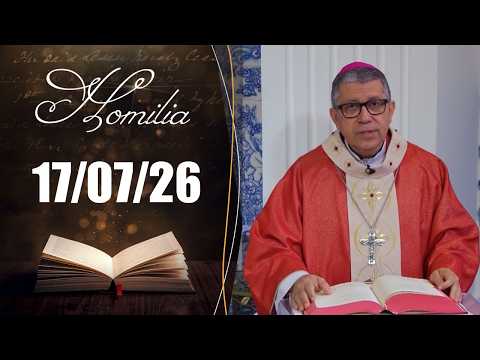 Homilia Diária | 17/07/26 | Dom Edilson de Souza Silva