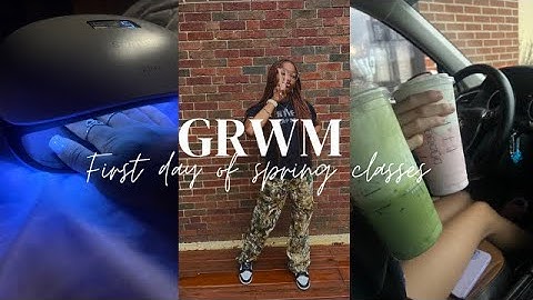 Grwm: First day of spring semester (planning, working out & more)