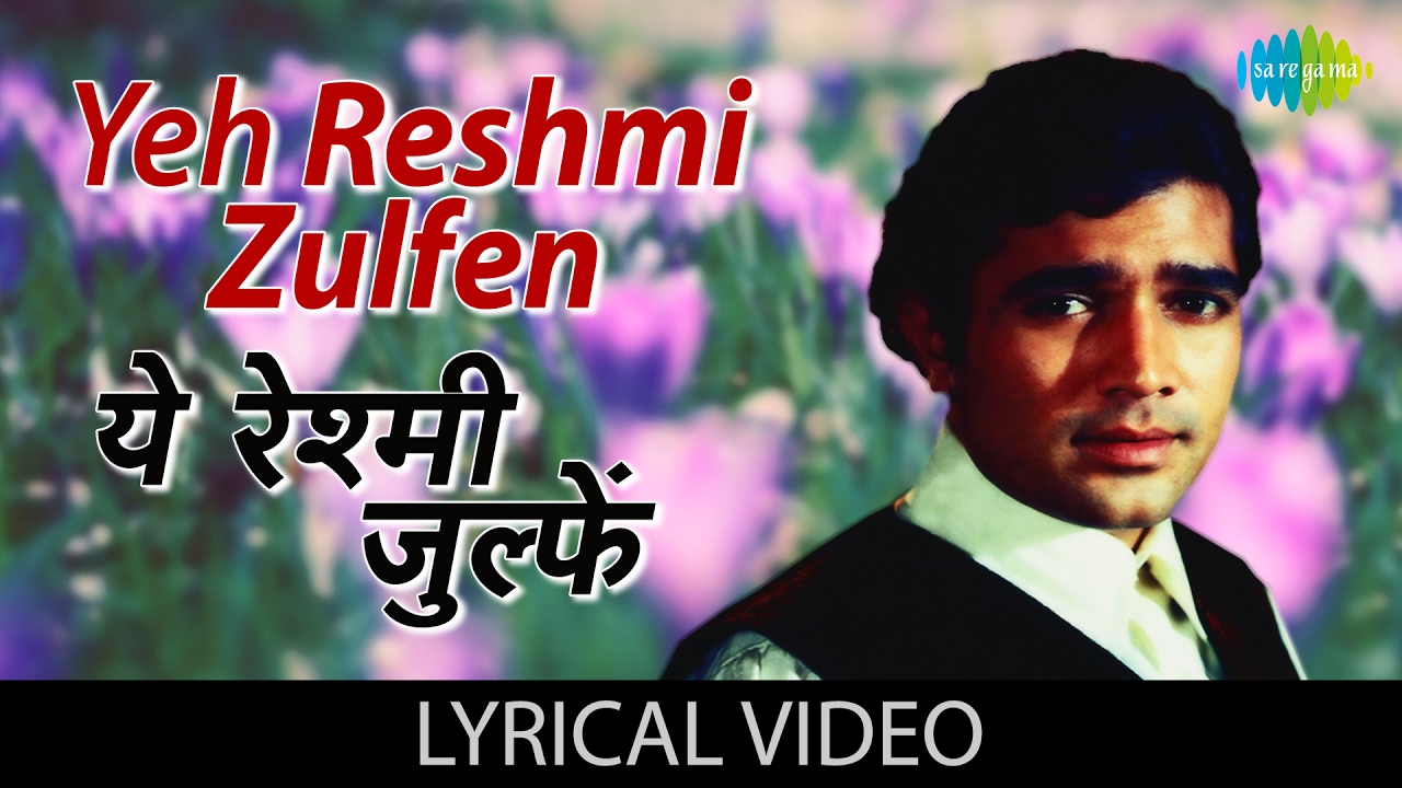 Yeh Reshmi Zulfen with lyrics         Do Raaste  Rajesh Khanna Mumtaz