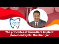 Live webinar principles of immediate placement  dr shankaran iyer