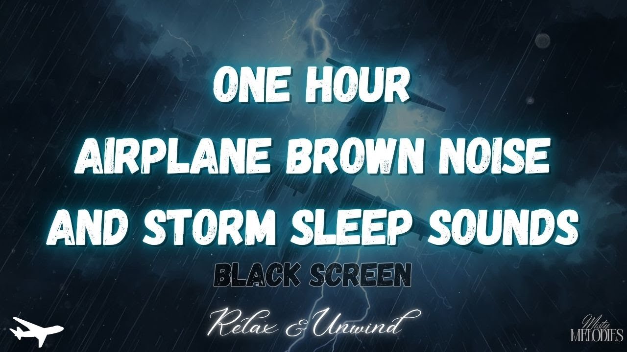 THUNDER & AIRPLANE BROWN NOISE | Sounds for Sleeping BLACK SCREEN ...