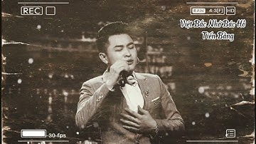 Việt Bắc Nhớ Ơn Bác Hồ - Tiến Bằng (Audio)