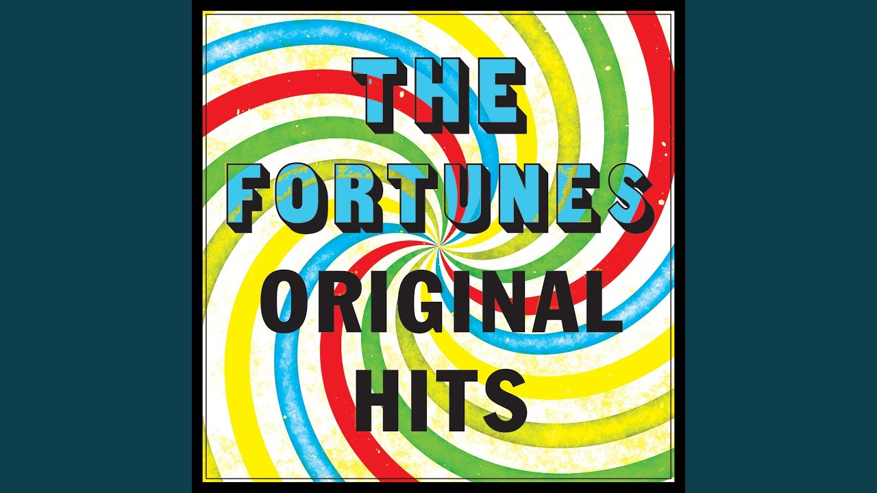 The Fortunes -  You've Got Your Troubles