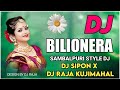 OTILIA - BILIONERA (SAMBALPURI STYLE DANCE MIX) DJ SIPON X DJ RAJA KUJIMAHAL