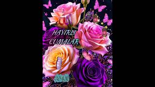 CUMA MESAJLARI RESİMLİ DUALI🌹EN YENİ GÜNÜN DUA MESAJ VİDEOSU 🌹SESLİ🌹DUALI🌹#cumamesajları #gününduası