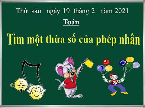 Toán lớp 2: Tìm một thừa số của phép nhân - tuần 23