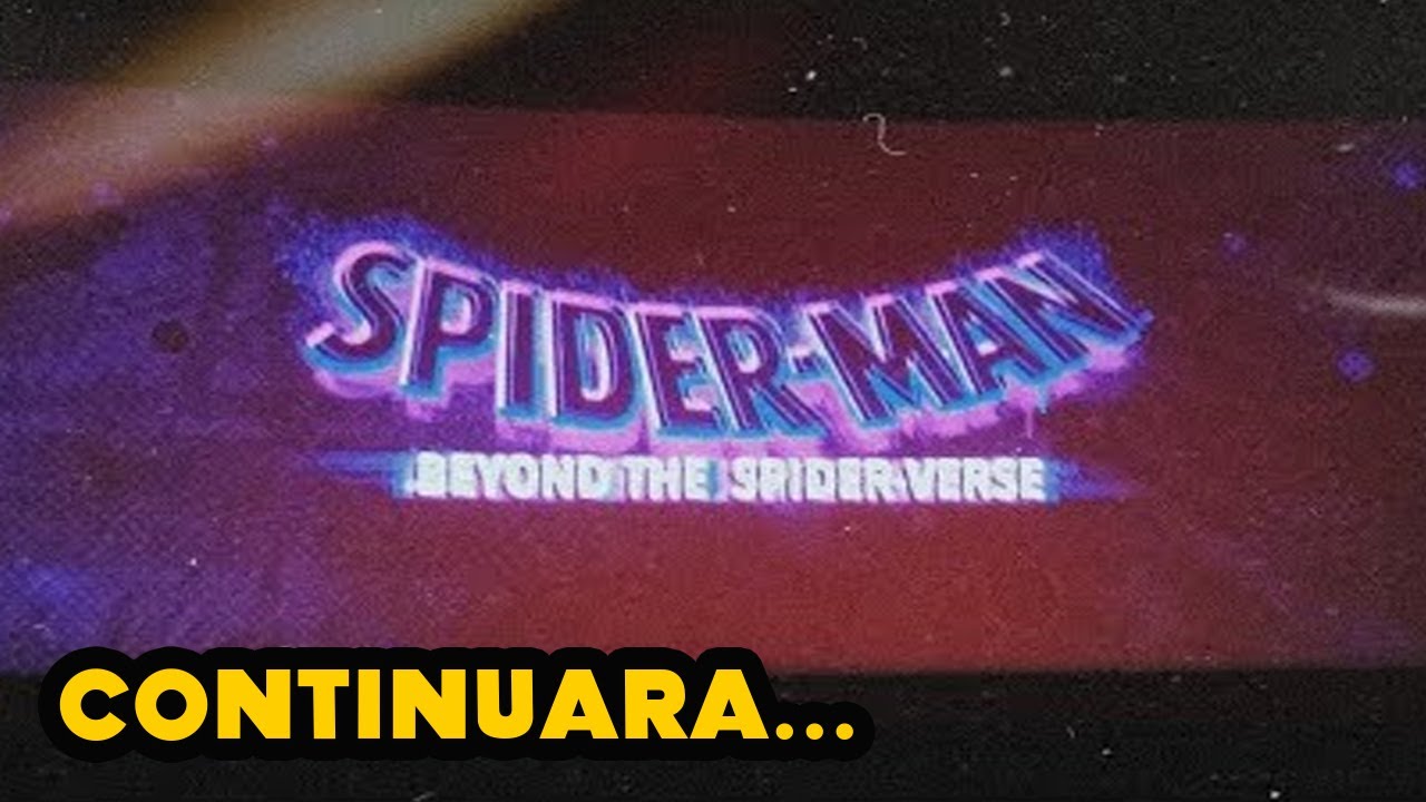 Spider Man Across The Spider Verse ¿Escena Post Creditos? Final