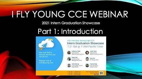 CCE 2021 Intern Graduation Showcase – Part 1: Introduction