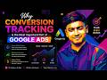 Why Conversion Tracking Is the Most Important Part of Google Ads