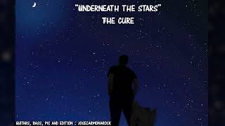 The Cure [ Underneath The Stars ]