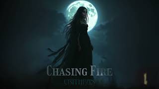 Chasing Fire  - Crithrax
