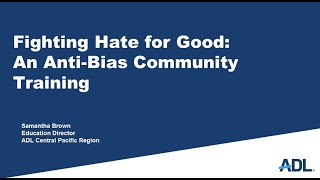 Fighting Hate for Good: An Anti-Bias Community Training