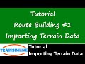 Train Simulator 2015 Tutorial - Route Building - Importing SRTM Terrain data