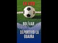 Bolívar vs Deportivo La Guaira
