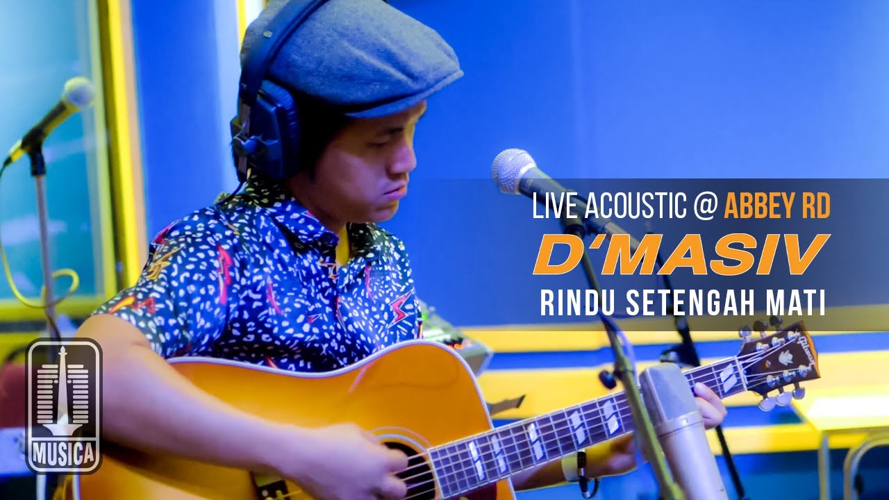 D'MASIV - Rindu Setengah Mati (Live Acoustic @ABBEY RD)