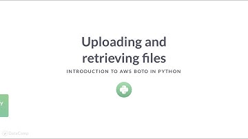 Python Tutorial: Uploading and retrieving files