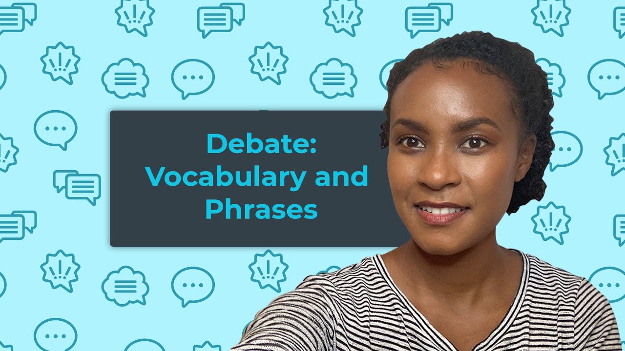 Outline Video How to debate in English: Vocabulary and Phrases