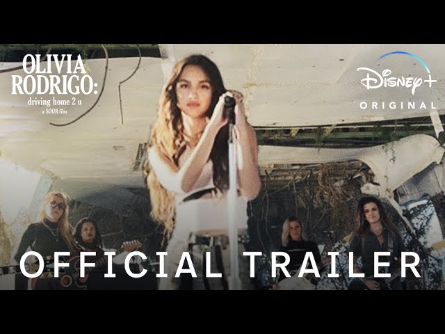 OLIVIA RODRIGO: driving home 2 u (a SOUR film) | Official Trailer | Disney+ class=