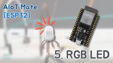 [ESP32] RGB LED | AIotMate #5 (feat. 클로바더빙)