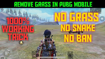NO GRASS TRICK | PUBG MOBILE 0.17.0 REMOVE GRASS IN ALL MAPS |  WITHOUT BAN 100% WORKING TRICK
