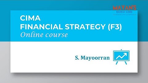 CIMA Financial Strategy (F3) Session 1 (Introduction)