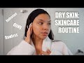 DRY TO HYDRATED Skincare Routine