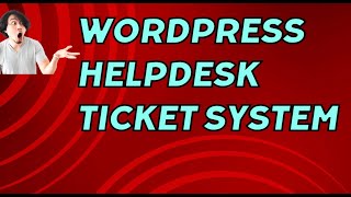 Wordpress Helpdesk Ticket System